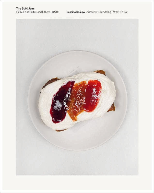 Sqirl Jam Book: Fresh Modern Jams, Preserving, and Canning Essentials